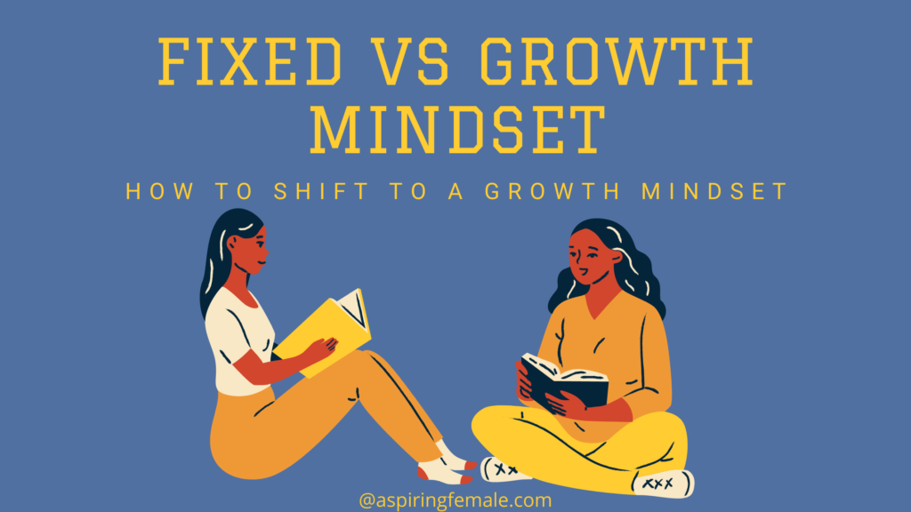 fixed vs growth mindset, how to shift to a growth mindset