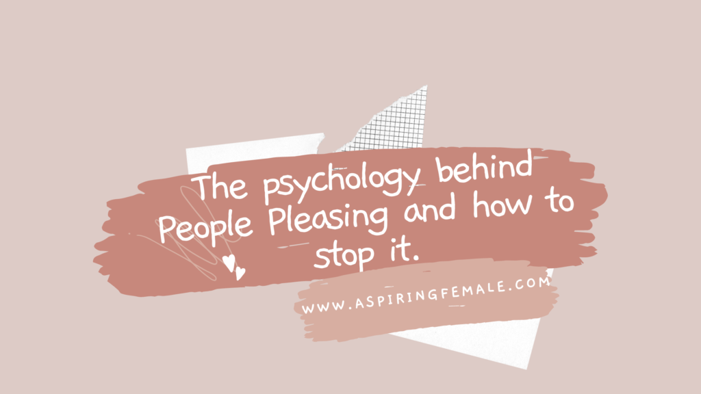 The psychology behind People Pleasing and how to stop it.